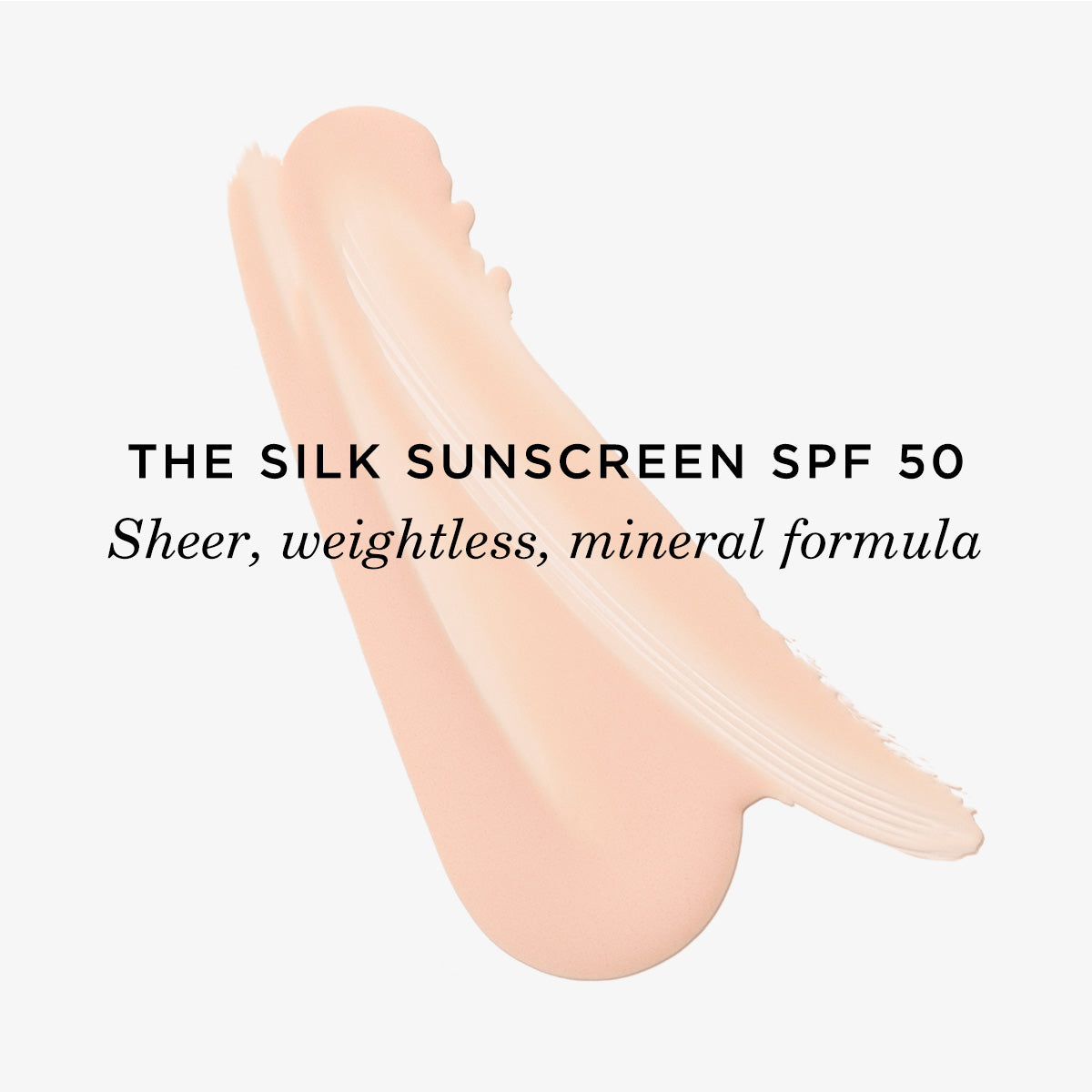 The Silk Sunscreen SPF 50